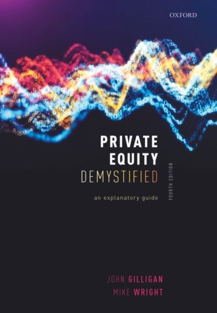 Private Equity Demystified - An Explanatory Guide