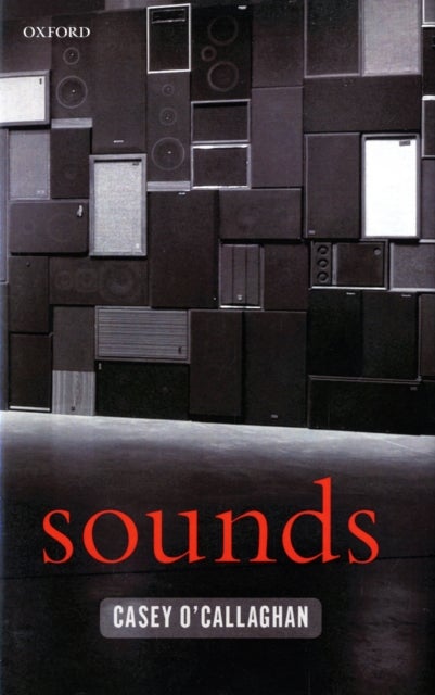 Sounds - A Philosophical Theory