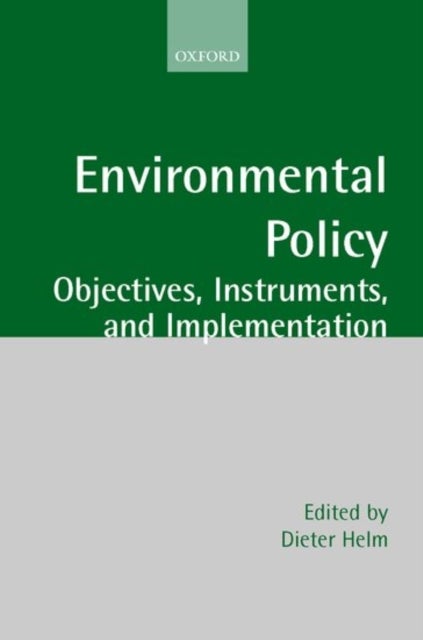 Environmental Policy - Objectives, Instruments, and Implementation