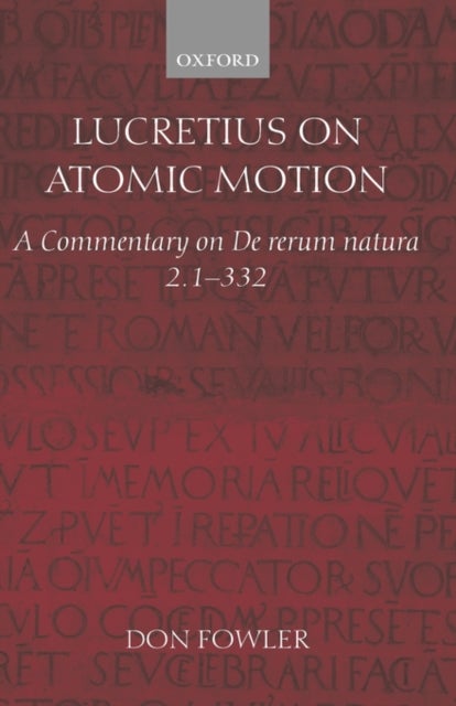 Lucretius on Atomic Motion - A Commentary on De rerum natura 2. 1-332