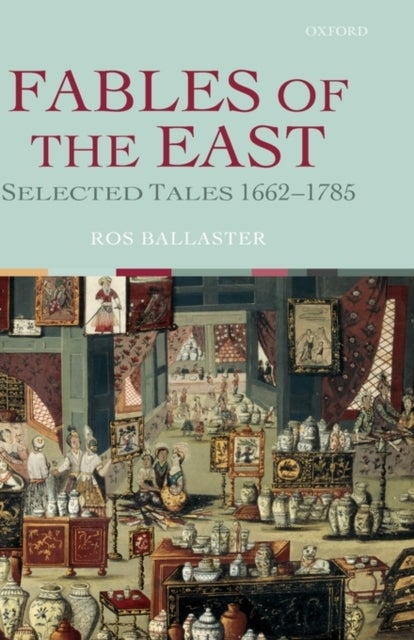 Fables of the East - Selected Tales 1662-1785