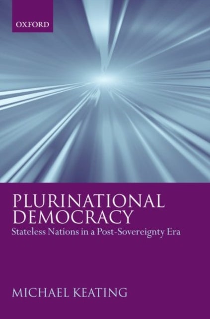 Plurinational Democracy - Stateless Nations in a Post-Sovereignty Era