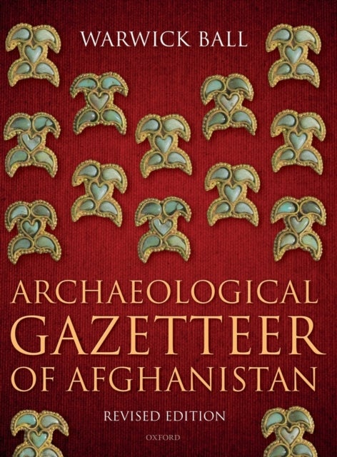 Archaeological Gazetteer of Afghanistan - Revised Edition