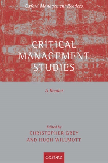 Critical Management Studies - A Reader