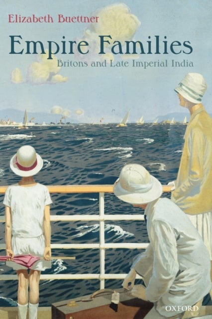 Empire Families - Britons and Late Imperial India
