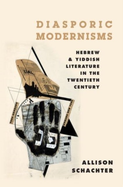 Diasporic Modernisms - Hebrew and Yiddish Literature in the Twentieth Century
