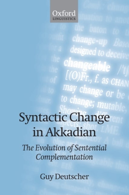 Syntactic Change in Akkadian - The Evolution of Sentential Complementation