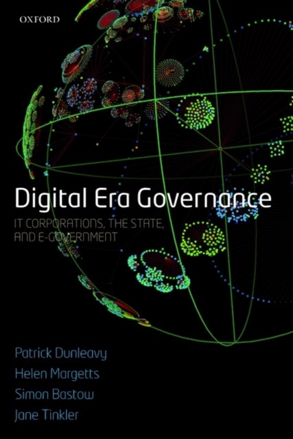 Digital Era Governance - IT Corporations, the State, and e-Government