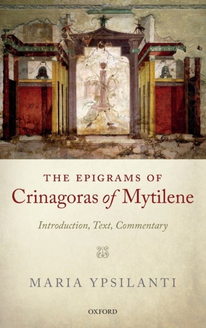 Epigrams of Crinagoras of Mytilene - Introduction, Text, Commentary
