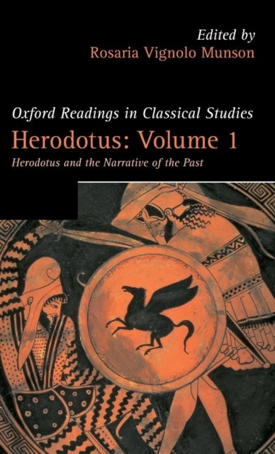 Herodotus: Volume 1 - Herodotus and the Narrative of the Past