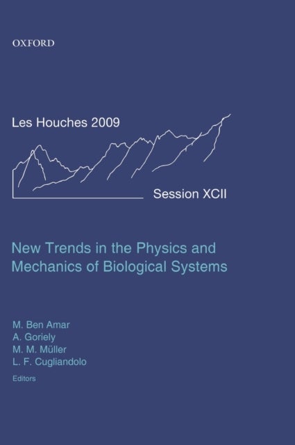 New Trends in the Physics and Mechanics of Biological Systems - Lecture Notes of the Les Houches Summer School: Volume 92, July 2009