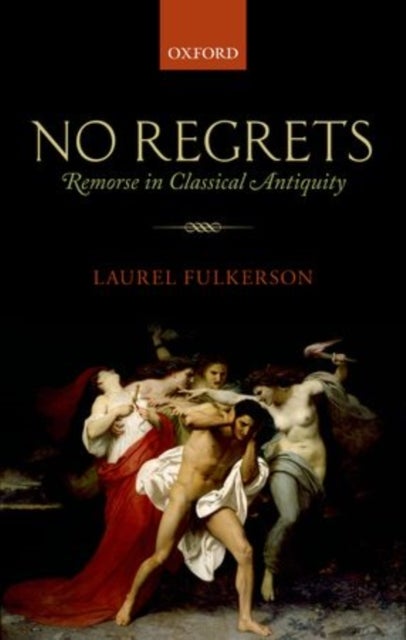 No Regrets - Remorse in Classical Antiquity