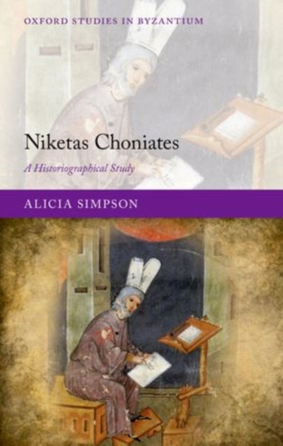 Niketas Choniates - A Historiographical Study