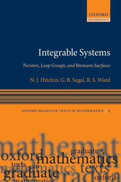Integrable Systems - Twistors, Loop Groups, and Riemann Surfaces