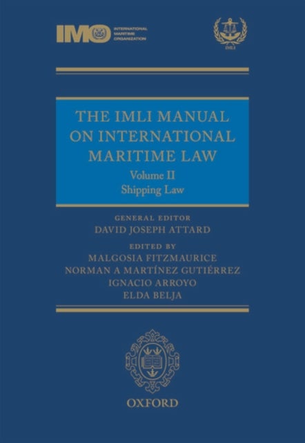 The IMLI Manual on International Maritime Law Volume II Shipping Law