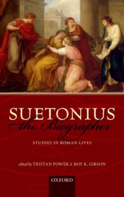 SUETONIUS THE BIOGRAPHER C - Studies in Roman Lives