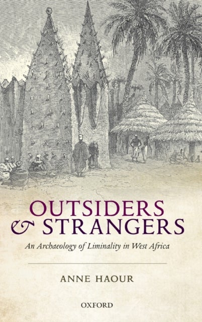 Outsiders and Strangers - An Archaeology of Liminality in West Africa