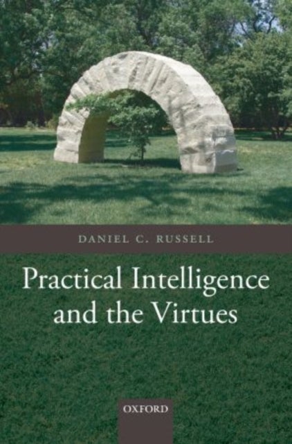 Practical Intelligence and the Virtues