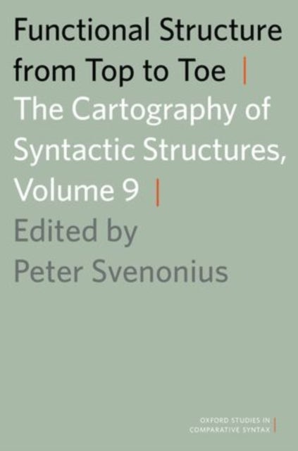 Functional Structure from Top to Toe - The Cartography of Syntactic Structures, Volume 9