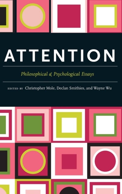 Attention - Philosophical and Psychological Essays