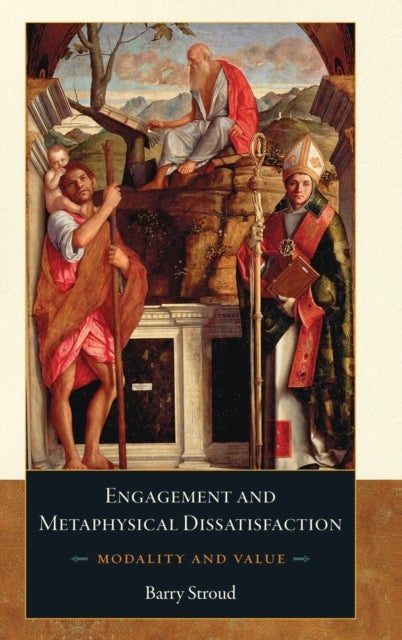 Engagement and Metaphysical Dissatisfaction - Modality and Value