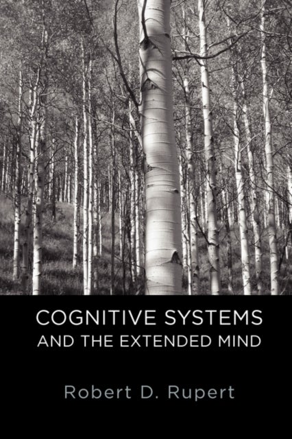 Cognitive Systems and the Extended Mind