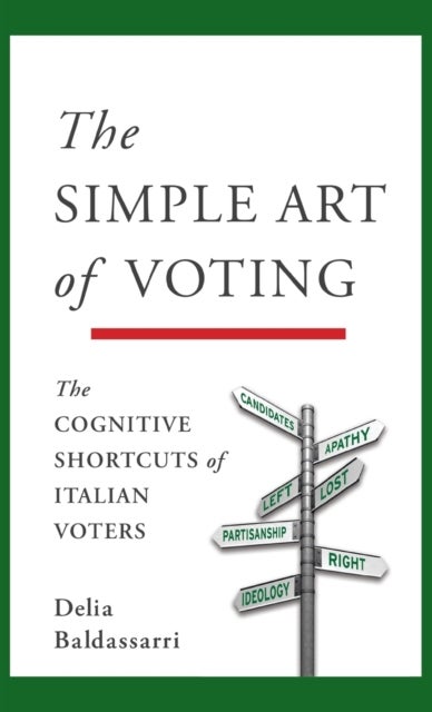 The Simple Art of Voting - The Cognitive Shortcuts of Italian Voters