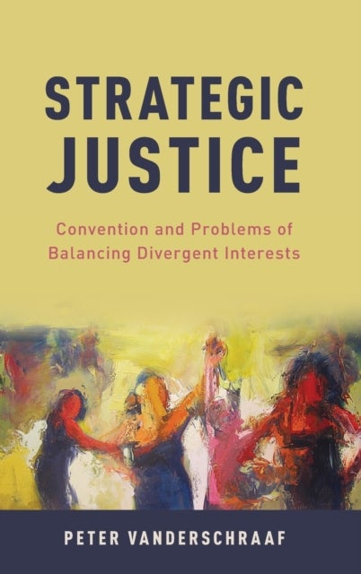 STRATEGIC JUSTICE OXFMT C - Convention and Problems of Balancing Divergent Interests