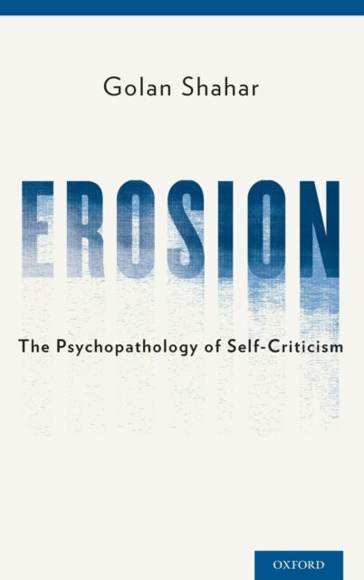 Erosion - The Psychopathology of Self-Criticism