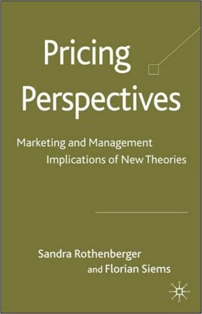 Pricing Perspectives - Marketing and Management Implications of New Theories and Applications