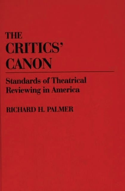 The Critics' Canon - Standards of Theatrical Reviewing in America