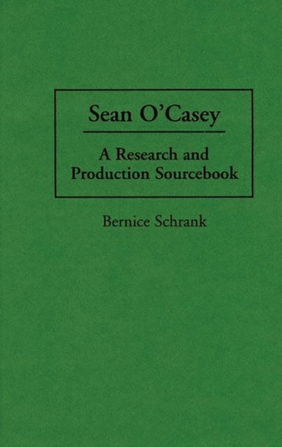 Sean O'Casey - A Research and Production Sourcebook