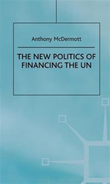 The New Politics of Financing the UN