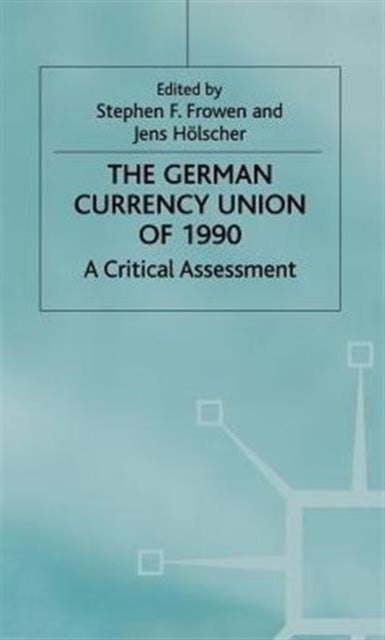 German Currency Union - A Critical Assessment