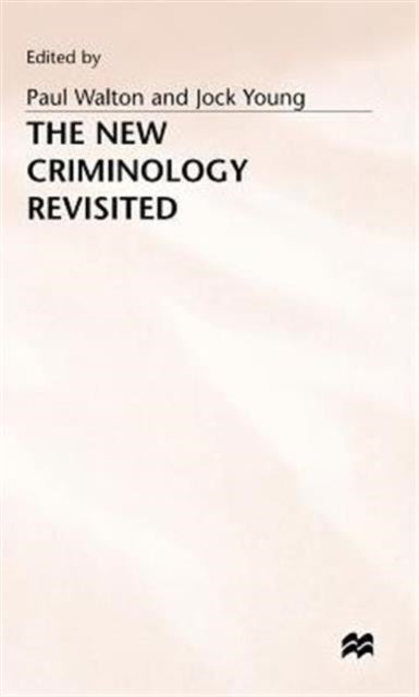 New Criminology Revisited