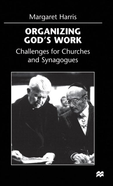 Organising God's Work - Challenges for Churches and Synagogues