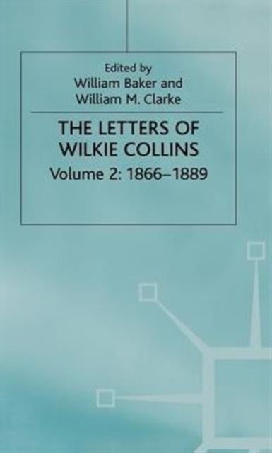 Letters of Wilkie Collins - Volume 2