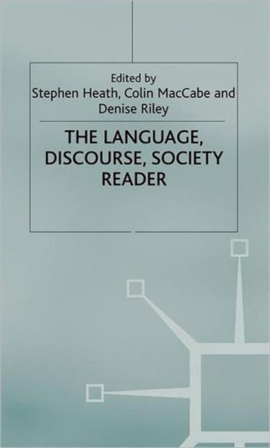 The Language, Discourse, Society Reader