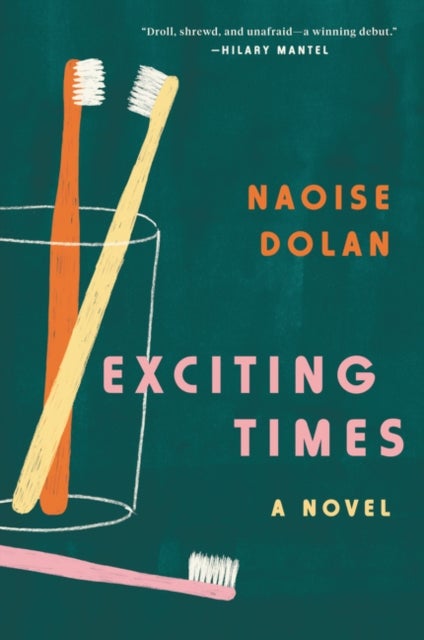 Exciting Times: A Novel - A Novel