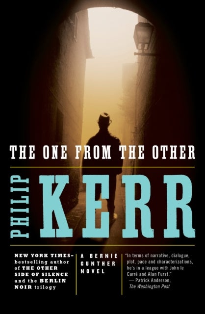 One from the Other, The: A Bernie Gunther Novel - a Bernie Gunther novel : a Bernie Gunther novel