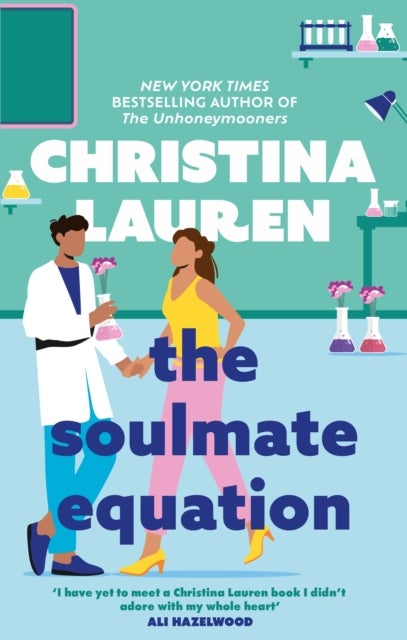 Soulmate Equation - The perfect rom-com from the bestselling author of The Unhoneymooners