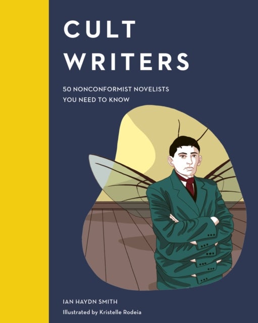 Cult Writers - 50 Nonconformist Novelists You Need to Know