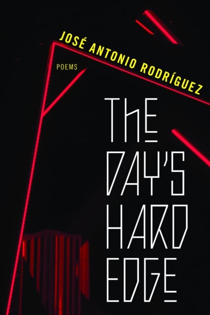 The Day's Hard Edge - Poems