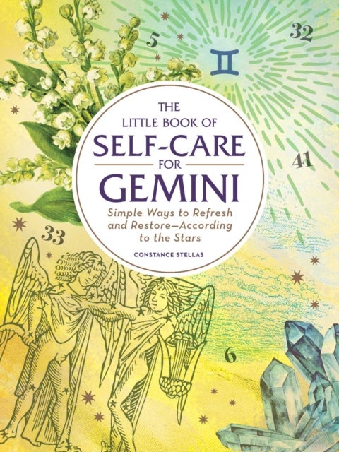The Little Book of Self-Care for Gemini - Simple Ways to Refresh and Restore—According to the Stars