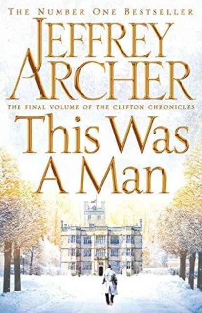 This Was a Man. Clifton Chronicles 7 - Final Book