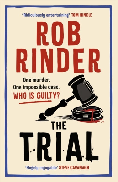 The Trial - The No. 1 bestselling whodunit by Britain’s best-known criminal barrister
