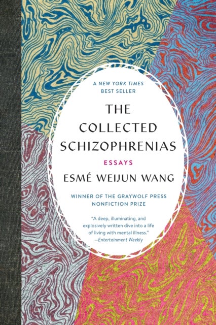 The Collected Schizophrenias - Essays