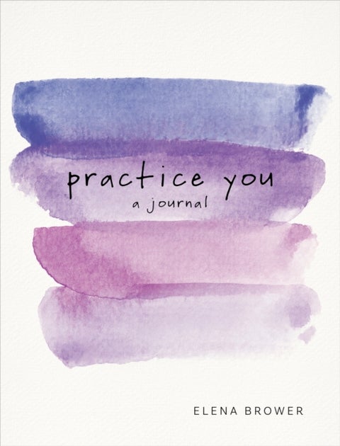 Practice You - A Journal