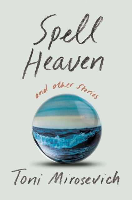 Spell Heaven - and Other Stories