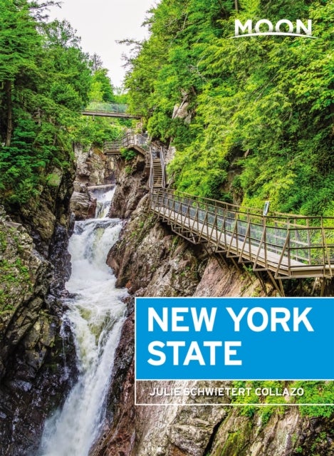Moon New York State (Eighth Edition) - Getaway Ideas, Road Trips, Local Spots